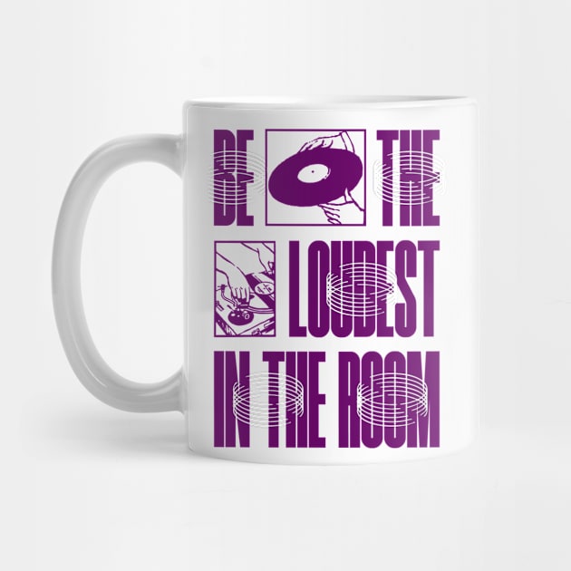 Be The Loudest by Graphic Lounge Official